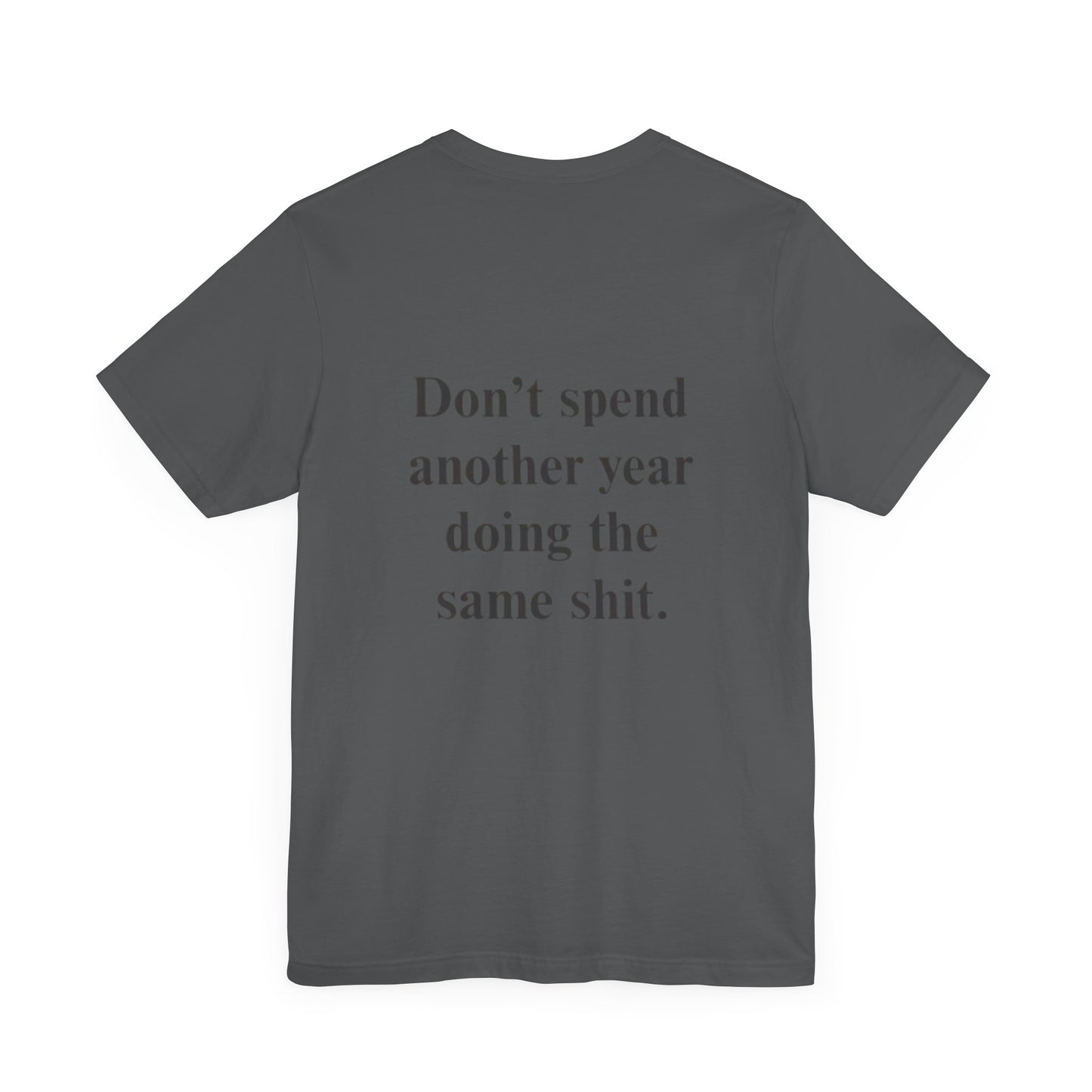 New Year Motivation T- Shirt, New Years, Motivation, Workout Shirt