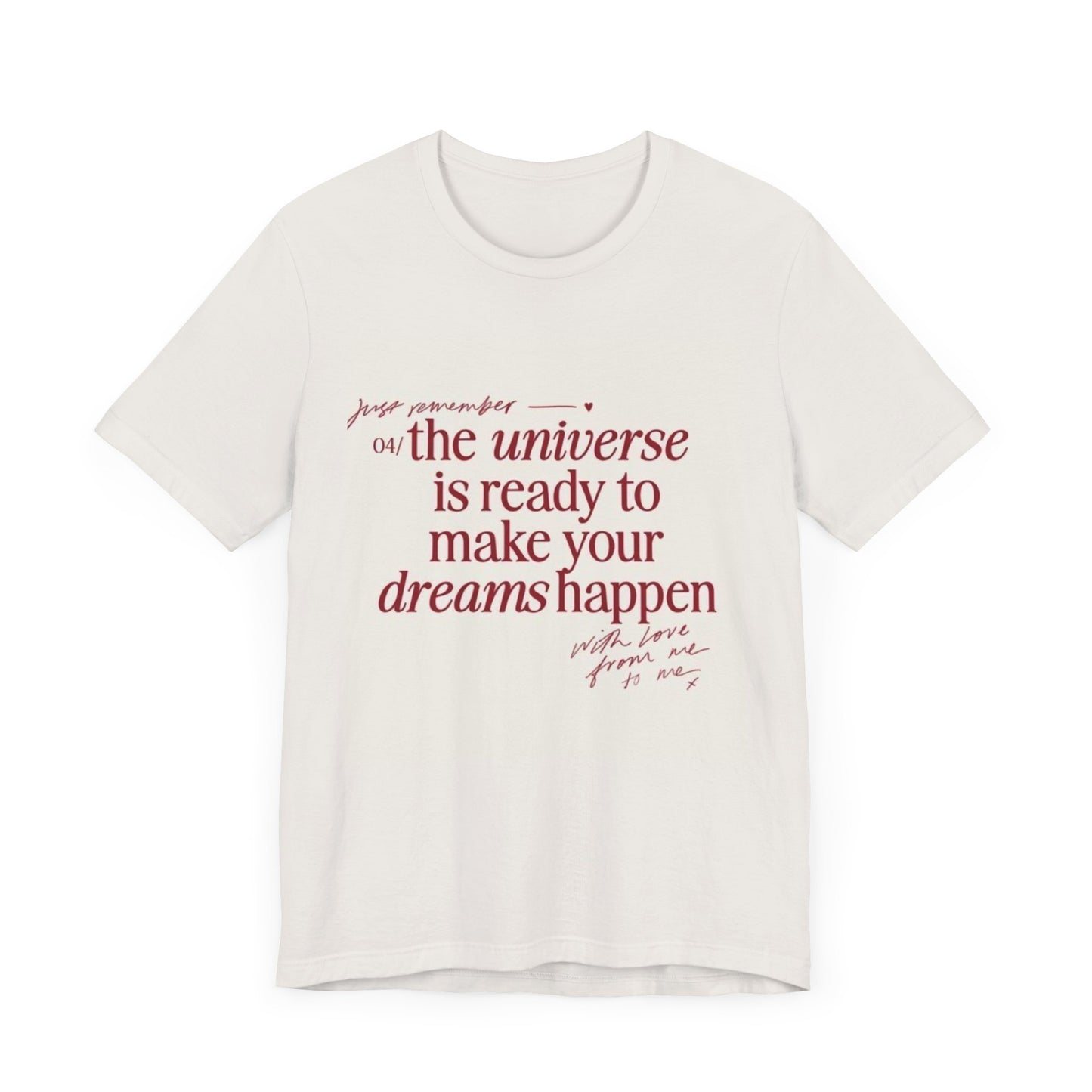 Motivational Unisex Tee - The Universe is Ready to Make Your Dreams Happen, Inspirational Gift for Dreamers, Perfect for Birthdays,